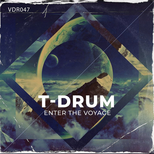 T-Drum - Enter The Voyage EP [VDR047]